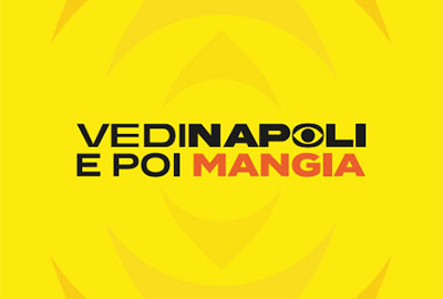 Vedi Napoli e poi mangia